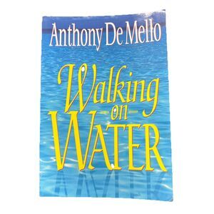 Walking on Water by Anthony De Mello 1998 Paperback Crossroad Publishing